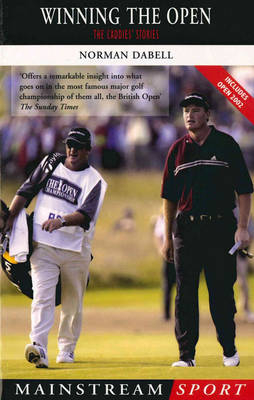 Winning the OpenThe Caddies' Stories - Dabell Norman