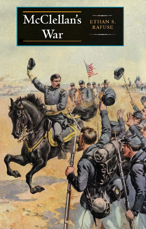 McClellan's War -  Ethan S. Rafuse