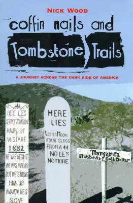 Coffin Nails and Tombstone Trails - Nick Wood