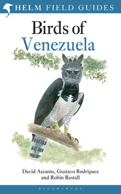 Birds of Venezuela -  David Ascanio,  Gustavo Rodriguez,  Robin Restall