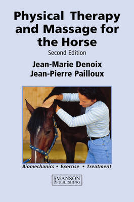 Physical Therapy and Massage for the Horse - Jean-Marie Denoix