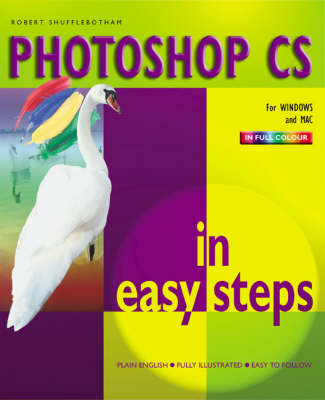 Photoshop CS in Easy Steps - Robert Shufflebotham