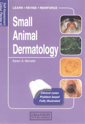 Small Animal Dermatology - Karen A. Moriello