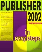 Publisher 2002 in Easy Steps - Brian Austin