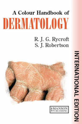 Dermatology - Richard J. G. Rycroft, Stuart Robertson, Sarah H. Wakelin