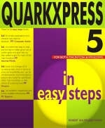 QuarkXPress 5 in easy steps -  Robert Shufflebotham