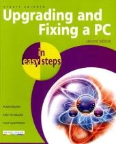 Upgrading and Fixing a PC in Easy Steps - Stuart Yarnold