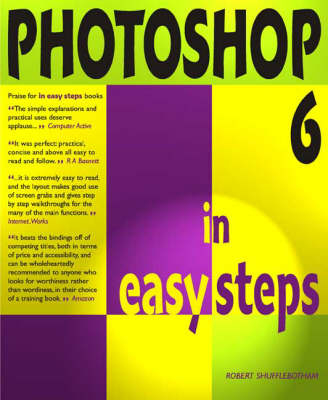 Photoshop 6 in Easy Steps - Robert Shufflebotham