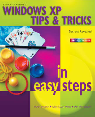 Windows XP Tips and Tricks in Easy Steps - Stuart Yarnold