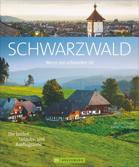 Wo es am schönsten ist – Schwarzwald - Michael Hoyer, Daniel Schoenen