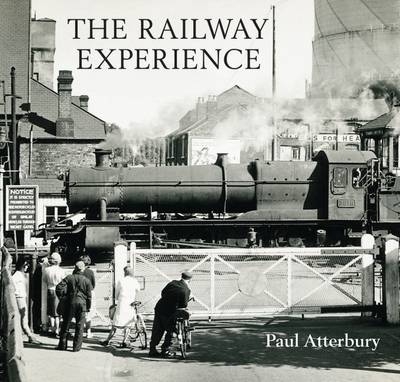 Railway Experience -  Paul Atterbury