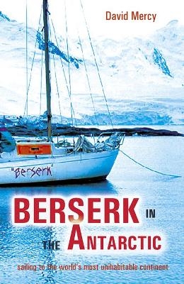 Berserk in the Antarctic - David Mercy