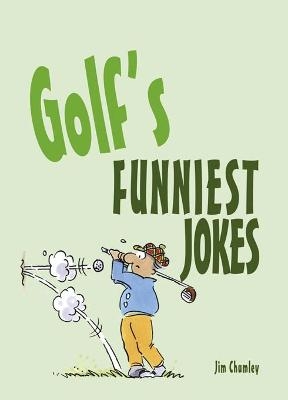 Golf’s Funniest Jokes - Jim Chumley