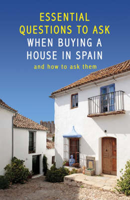 Essential Questions to Ask When Buying a Property in Spain and How to Ask Them - Tom Provan