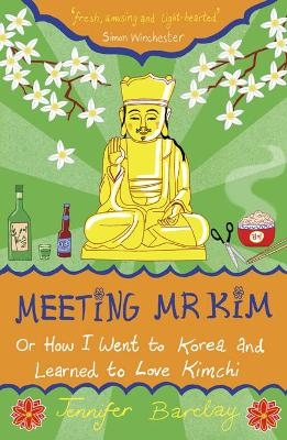 Meeting Mr Kim - Jennifer Barclay