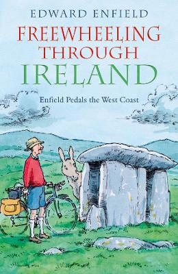 Freewheeling Through Ireland - Edward Enfield