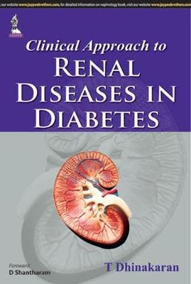 Clinical Approach to Renal Diseases in Diabetes - T Dhinakaran