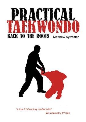 Practical Taekwondo - Matthew Sylvester