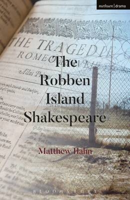 Robben Island Shakespeare -  Matthew Hahn