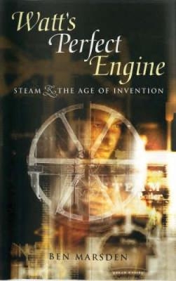 Watt's Perfect Engine - Ben Marsden