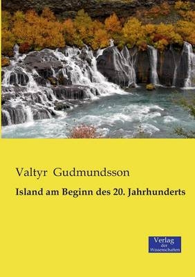 Island am Beginn des 20. Jahrhunderts - Valtyr Gudmundsson