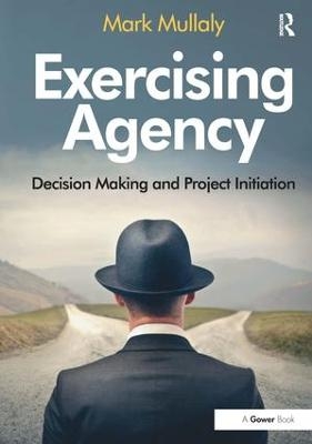 Exercising Agency - Mark Mullaly