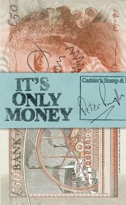 It's Only Money - Peter Pugh