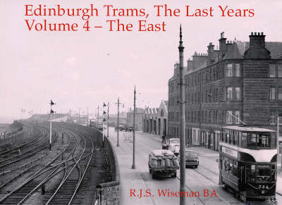 Edinburgh Trams, the Last Years - R.J.S. Wiseman