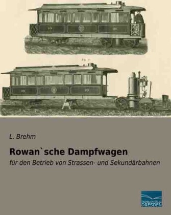 Rowan`sche Dampfwagen - L. Brehm