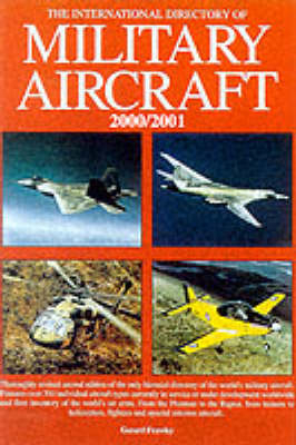 The International Directory of Military Aircraft - Gerard Frawley