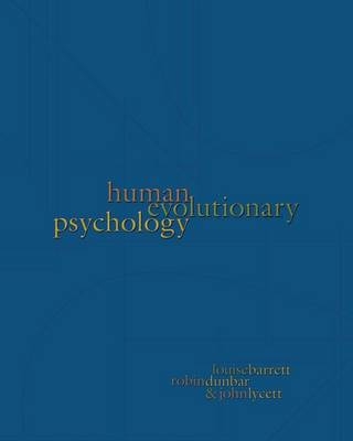 Human Evolutionary Psychology - Louise Barrett, Robin Dunbar, John Lycett