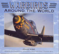 Warbirds Around the World - John King