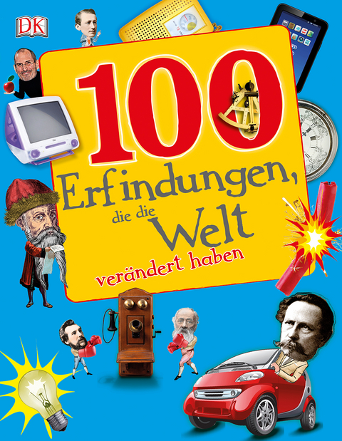 100 Erfindungen, die die Welt verändert haben