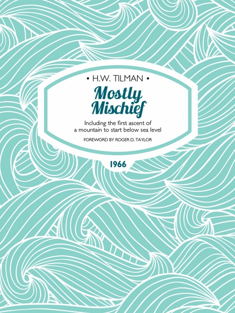 Mostly Mischief -  H.W. Tilman