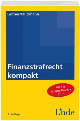 Finanzstrafrecht kompakt - Roman Leitner, Otto Plückhahn