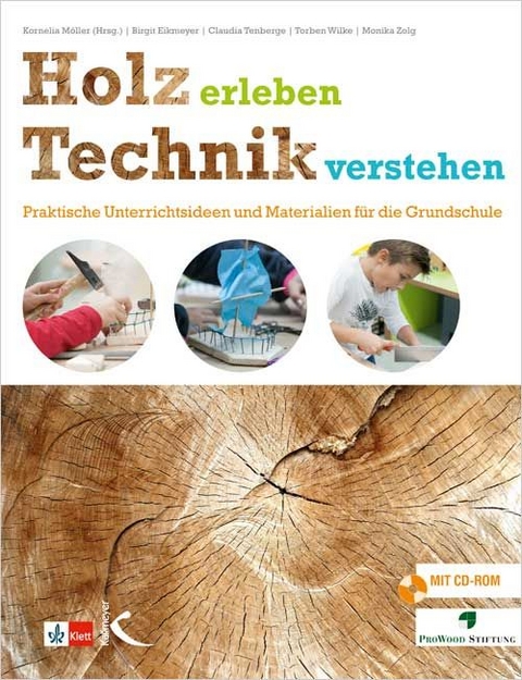 Holz erleben – Technik verstehen - 