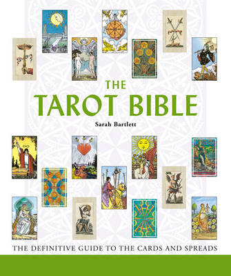 The Tarot Bible - Sarah Bartlett