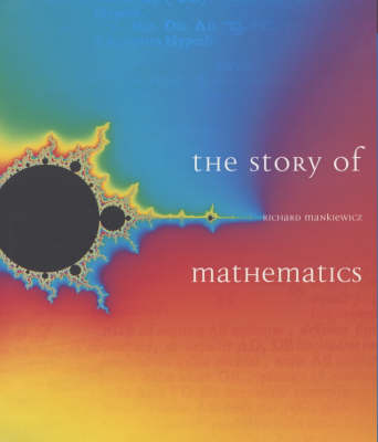 The Story of Mathematics - Richard Mankiewicz