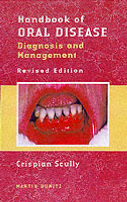 Handbook of Oral Disease - Crispian Scully