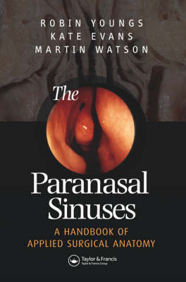 The Paranasal Sinuses - Robin Youngs, Kathryn Evans, Michael Watson