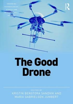 Good Drone -  Maria Jumbert,  Kristin Sandvik