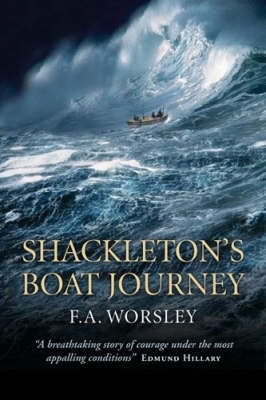 The Shackleton Boat Journey - Frank Arthur Worsley