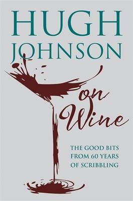 Hugh Johnson on Wine -  Hugh Johnson