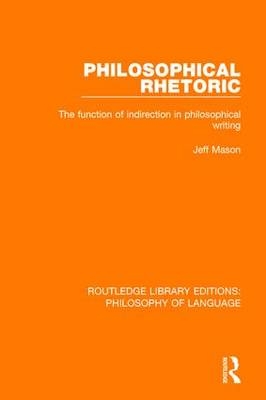 Philosophical Rhetoric -  Jeff Mason