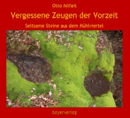 Vergessene Zeugen der Vorzeit - Otto Milfait