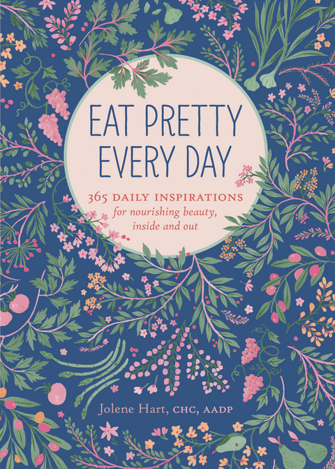 Eat Pretty Every Day - Jolene Hart