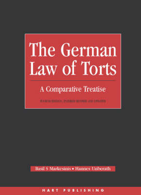 The German Law of Torts - Sir Basil S. Markesinis, Hannes Unberath