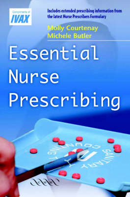 Essential Nurse Prescribing - Molly Courtenay, Michele Butler