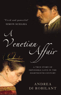 A Venetian Affair - Andrea di Robilant