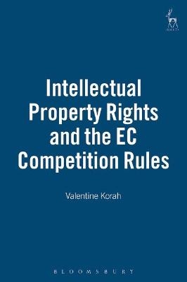 Intellectual Property Rights and the EC Competition Rules - Professor Valentine Korah